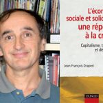 En octobre dernier, Jean-François Draperi publiait L’économie sociale et solidaire : une réponse à la crise ? Capitalisme, territoire et démocratie. Photo: Recma